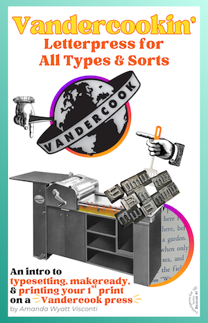 Visconti Zines BookArts LP4all VandercookinMyFirstPrint